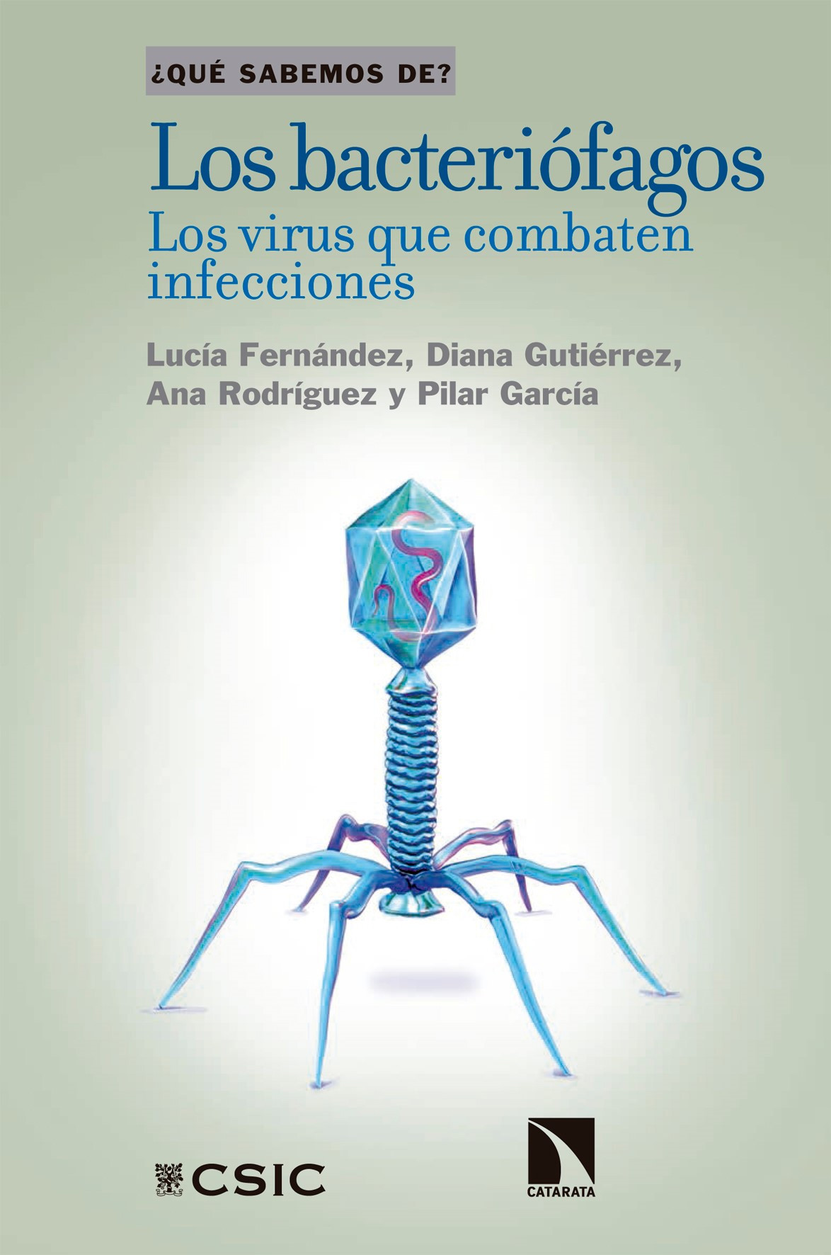  Los bacteriófagos. Los virus que combaten infecciones