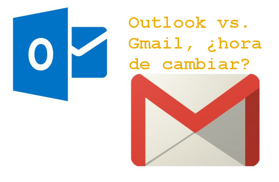 Outlook o Gmail, ¿con cuál nos quedamos?